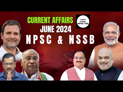 Current Affairs | Complete June 2024 | NPSC &amp; NSSB