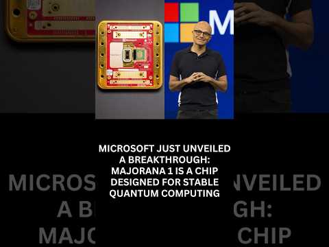 MICROSOFT JUST UNVEILED A BREAKTHROUGH MAJORANA 1 IS A CHIP DESIGNED FOR STABLE QUANTUM COMPUTING