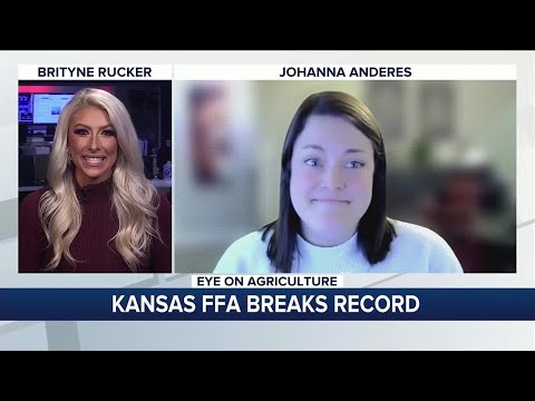 Eye on Agriculture Kansas FFA Breaks Records